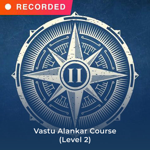 Vastu Alankar Course (Level 2)
