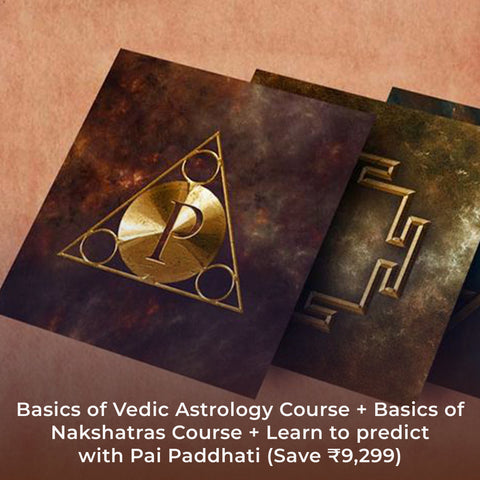 Basics of Vedic Astrology Course + Basics of Nakshatras Course + Learn to predict with Pai Paddhati (Save ₹9,299)